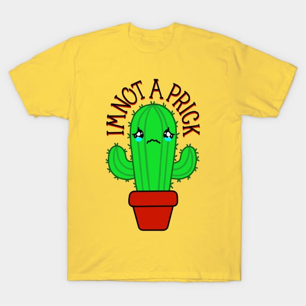 I’m not a prick T-Shirt by PabloDiablo13